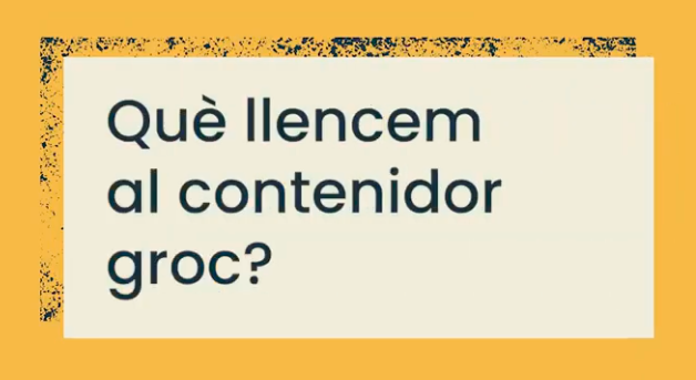 Qu&egrave; llencem al contenidor groc